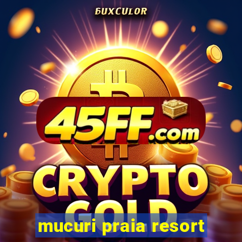 mucuri praia resort